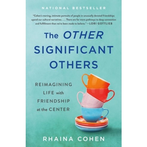 (영문도서) The Other Significant Others: Reimagining Life with Friendship at the Center Paperback, St. Martin's Griffin, English, 9781250843487