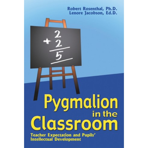 (영문도서)Pygmalion in the Classroom: Teacher Expectation and Pupil's Intellectual Develop... Paperback, Crown House Publishing, English, 9781904424062