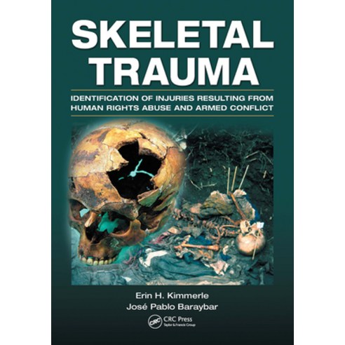 (영문도서)Skeletal Trauma: Identification of Injuries Resulting from Human Rights Abuse an... Paperback, CRC Press, English, 9781032919034