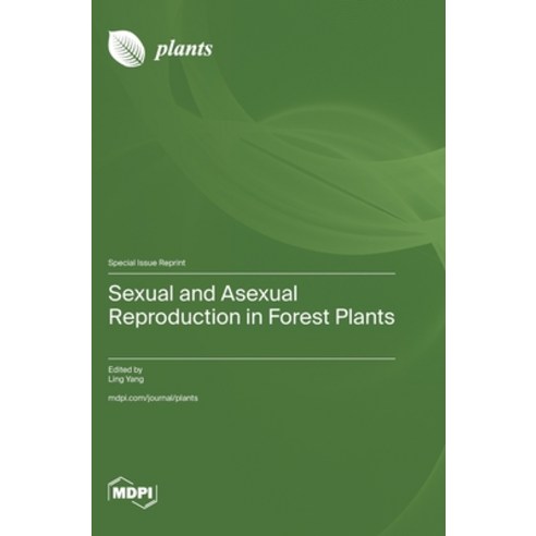(영문도서)Sexual and Asexual Reproduction in Forest Plants Hardcover, Mdpi AG, English, 9783725875443