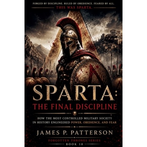 (영문도서)Sparta: The Final Discipline Paperback, James P Patterson, English, 9798235016194
