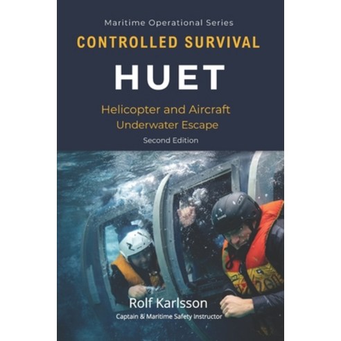 (영문도서)Controlled Survival - Huet: Helicopter and Aircraft Underwater Escape Paperback, Rolf Karlsson, English, 9789199171401