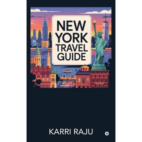 (영문도서)New York Travel Guide Paperback, Notion Press, English, 9798902071303