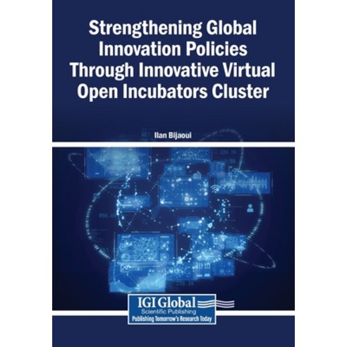 (영문도서)Strengthening Global Innovation Policies Through Innovative Virtual Open Incubat... Paperback, Igi Global Scientific Publi..., English, 9798337373515
