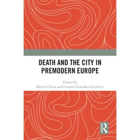 (영문도서)Death and the City in Premodern Europe Paperback, Routledge, English, 9781032740805