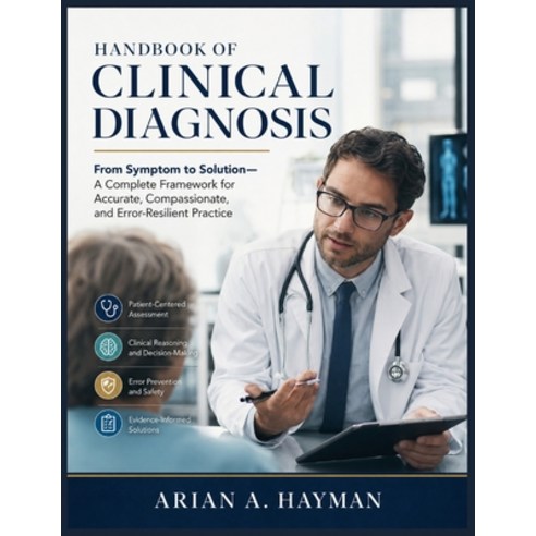 (영문도서)Handbook Of Clinical Diagnosis: From Symptom to Solution-A Complete Framework fo... Paperback, Independently Published, English, 9798197756404