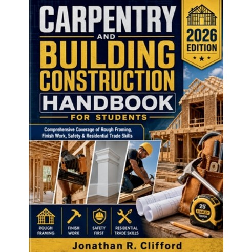 (영문도서)Carpentry and Building Construction Handbook for Students: Comprehensive Coverag... Paperback, Independently Published, English, 9798195148751