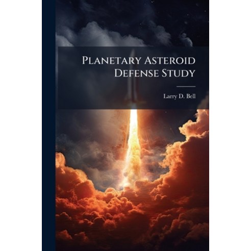 (영문도서)Planetary Asteroid Defense Study Paperback, Hutson Street Press, English, 9781025130170