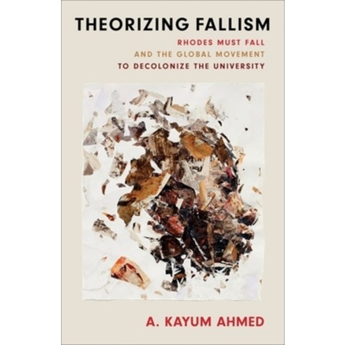 (영문도서)Theorizing Fallism: Rhodes Must Fall and the Global Movement to Decolonize the U... Paperback, Columbia University Press, English, 9780231212731