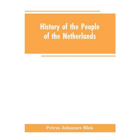 (영문도서)History of the People of the Netherlands Paperback, Alpha Edition, English, 9789353602598