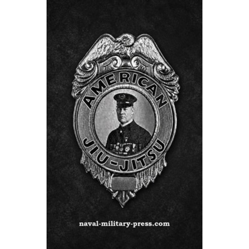 (영문도서)American Jiu-Jitsu Paperback, Naval & Military Press, English, 9781474541909