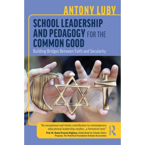 (영문도서)School Leadership and Pedagogy for the Common Good: Building Bridges Between Fai... Paperback, English, 9781041030898