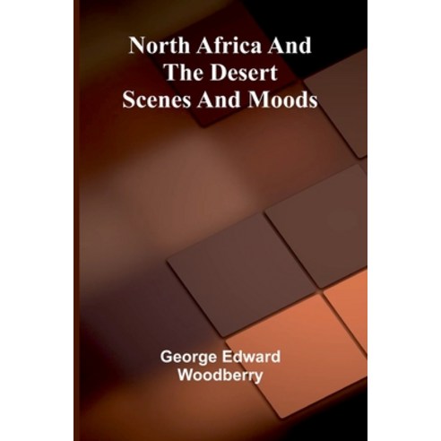 (영문도서)North Africa and the desert: Scenes and moods Paperback, Alpha Edition, English, 9789374594957