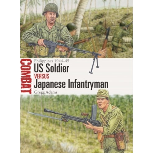 (영문도서)Us Soldier Vs Japanese Infantryman: Philippines 1944-45 Paperback, Osprey Publishing (UK), English, 9781472868701
