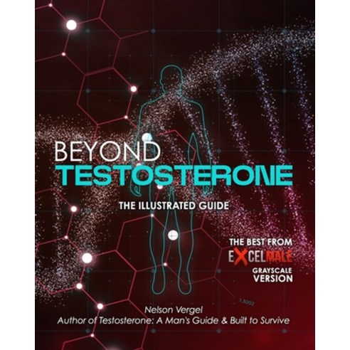 (영문도서)Beyond Testosterone: The Illustrated Guide (Black and White Version) Paperback, Milestones Publishing, LLC, English, 9780983773924