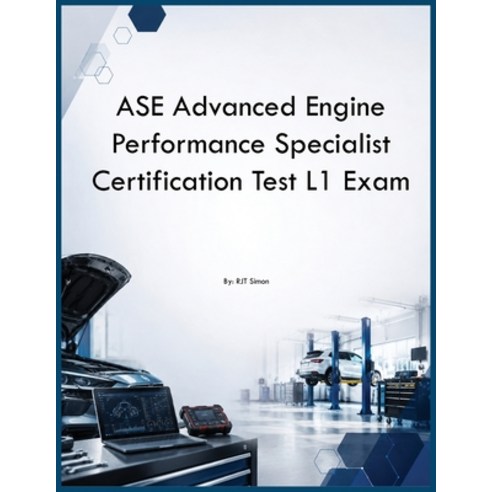 (영문도서)ASE Advanced Engine Performance Specialist Certification Test L1 Exam Paperback, Auto Car Learning Group, English, 9798256004743