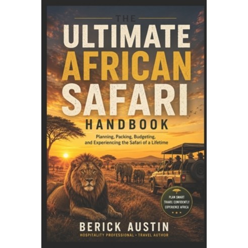 (영문도서)The Ultimate African Safari Handbook Paperback, Independently Published, English, 9798181976153