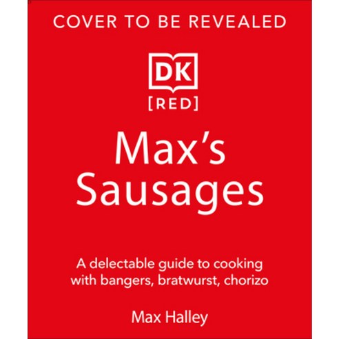 (영문도서)Cooking with Sausages: Delicious Things to Make with Everything from Chipolatas... Hardcover, DK Publishing (Dorling Kind..., English, 9798217139545