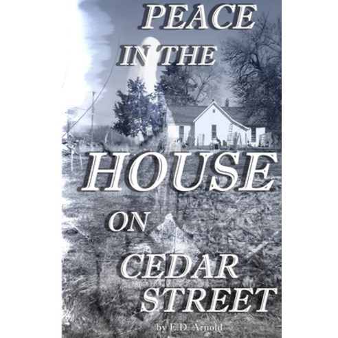 (영문도서)Peace in the House on Cedar Street Paperback, E.D. Arnold, English, 9798996122219