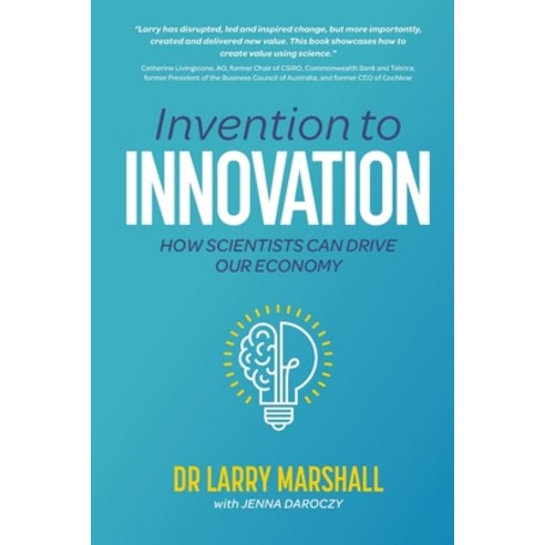 (영문도서)Invention to Innovation: How Scientists Can Drive Our Economy Paperback, CSIRO Publishing, English, 9781486316373