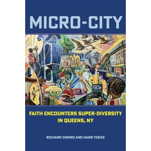(영문도서)Micro-City: Faith Encounters Super-Diversity in Queens NY Paperback, Fordham University Press, English, 9781531513412