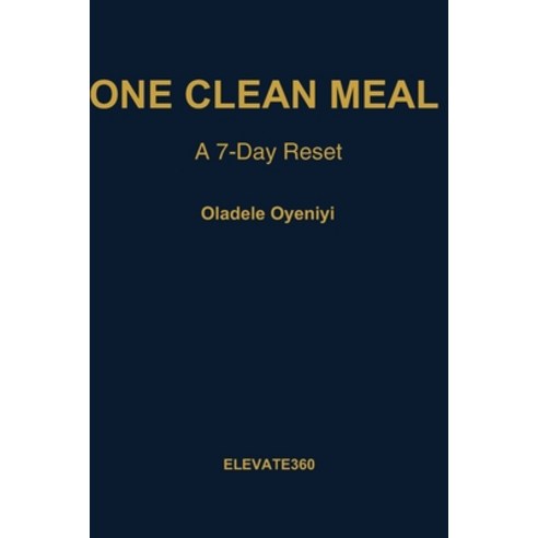(영문도서)One Clean Meal: A 7-Day Reset Subtitle: Simple Daily Habits for Better Health &... Paperback, Independently Published, English, 9798265979100