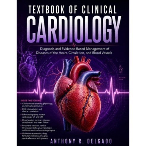 (영문도서)Textbook Of Clinical Cardiology: Diagnosis and Evidence-Based Management of Dise... Paperback, Independently Published, English, 9798184284514