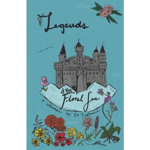 (영문도서)Legends of the Floral Sea: The Prince of the Floral Sea & The Lost Treasure of t... Paperback, Independently Published, English, 9798243579667