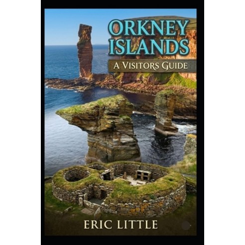 (영문도서)Orkney Islands: A Visitors Guide Paperback, Independently Published, English, 9798195364847