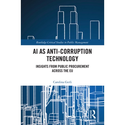 (영문도서)AI as Anti-Corruption Technology: Insights from Public Procurement Across the EU Hardcover, Routledge, English, 9781041161677