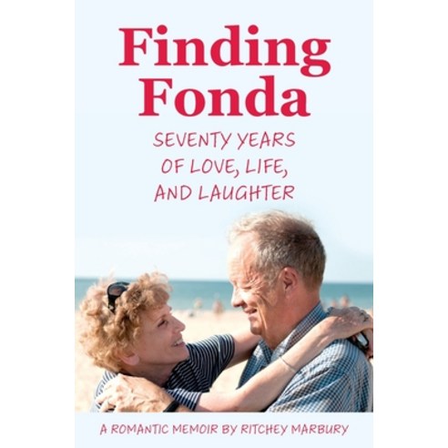 (영문도서)Finding Fonda: Seventy Years of Love Life and Laughter Paperback, Ritchey M. Marbury, III, English, 9798999753342