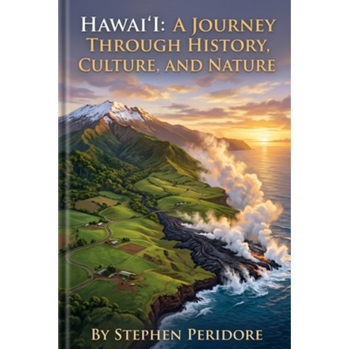 (영문도서)Hawai'i: A Journey through History Culture and Nature Paperback, Independently Published, English, 9798198403451
