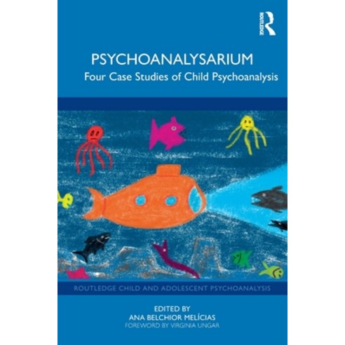 (영문도서)Psychoanalysarium: Four Case Studies of Child Psychoanalysis ...