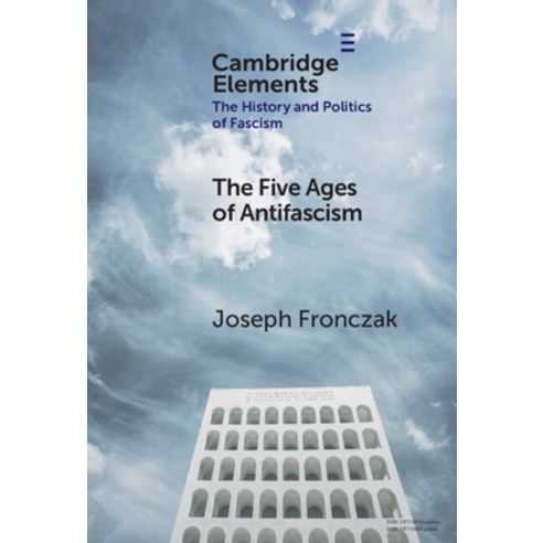 (영문도서)The Five Ages of Antifascism Hardcover, Cambridge University Press, English, 9781009619622