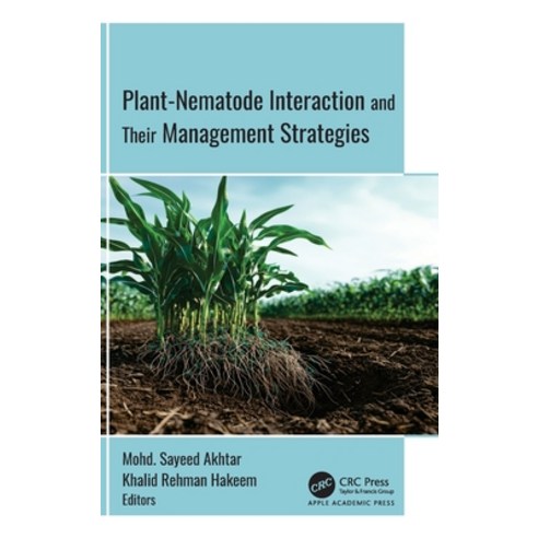 (영문도서)Plant-Nematode Interactions and Their Management Strategies Hardcover, Apple Academic Press, English, 9781779643278