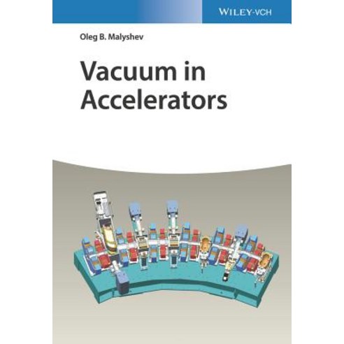 (영문도서)Vacuum in Particle Accelerators: Modelling Design and Operation of Beam Vacuum... Hardcover, Wiley-Vch, English, 9783527343027