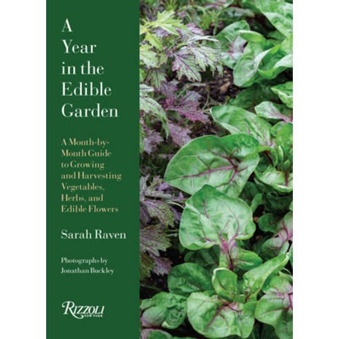 (영문도서)A Year in the Edible Garden: A Month-By-Month Guide to Growing and Harvesting Ve... Hardcover, Rizzoli International Publi..., English, 9780789346629