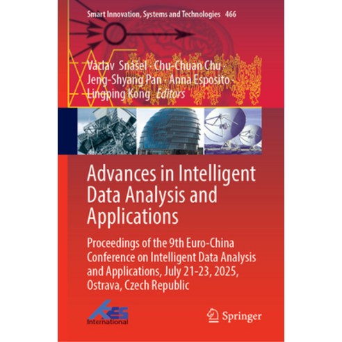 (영문도서)Advances in Intelligent Data Analysis and Applications: Proceedings of the 9th E... Hardcover, Springer, English, 9783032130471