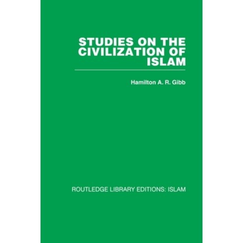 (영문도서)Studies on the Civilization of Islam Paperback, Routledge, English, 9780415611763