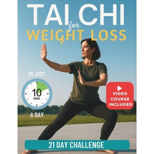 (영문도서)Tai Chi for Weight Loss [Large Print]: A complete 21-day program to restore bala... Paperback, Independently Published, English, 9798274626866