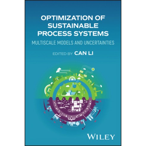 (영문도서)Optimization of Sustainable Process Systems: Multiscale Models and Uncertainties Hardcover, Wiley, English, 9781394205578