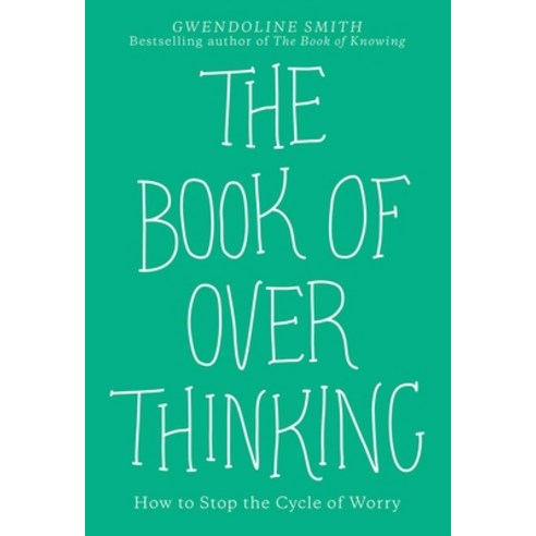 (영문도서) The Book of Overthinking: How to Stop the Cycle of Worry Paperback, Andrews McMeel Publishing, English, 9781524868468