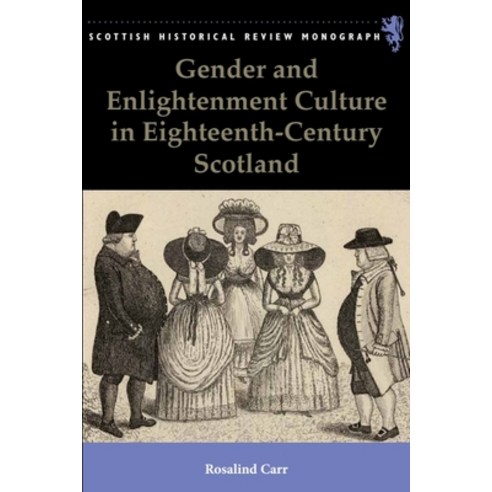 (영문도서)Gender and Enlightenment Culture in Eighteenth-Century Scotland Paperback, Edinburgh University Press, English, 9781399563543