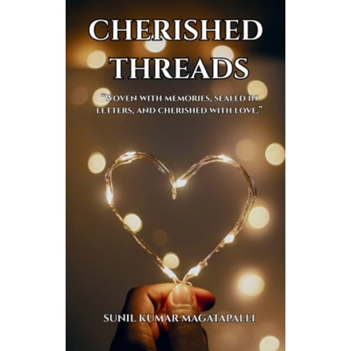 (영문도서)Cherished Threads Paperback, Forever Shinings Publication, English, 9789356055759