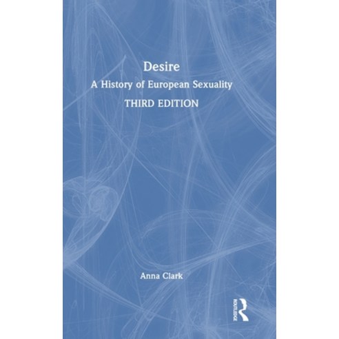 (영문도서)Desire: A History of European Sexuality Hardcover, Routledge, English, 9781032961521