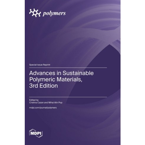 (영문도서)Advances in Sustainable Polymeric Materials 3rd Edition Hardcover, Mdpi AG, English, 9783725875597