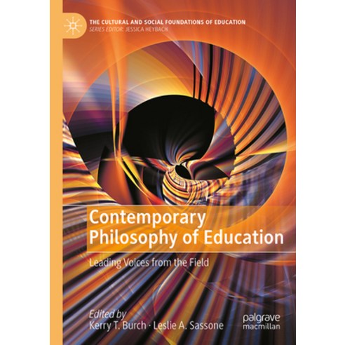 (영문도서)Contemporary Philosophy of Education: Leading Voices from the Field Hardcover, Palgrave MacMillan, English, 9783032100313