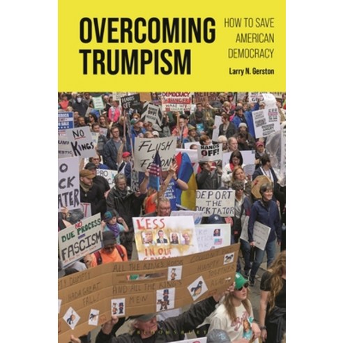 (영문도서)Overcoming Trumpism: How to Save American Democracy Hardcover, Bloomsbury Academic, English, 9798765128183