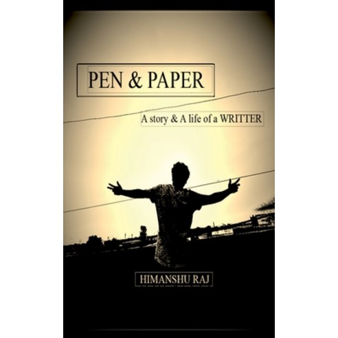 (영문도서)Pen & paper: A Story & A life of a WRITER Paperback, Notion Press Media Pvt Ltd, English, 9781684870028
