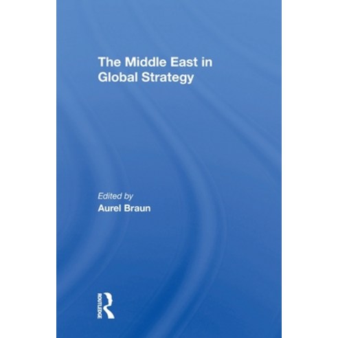 (영문도서)The Middle East in Global Strategy Paperback, Routledge, English, 9780367309350